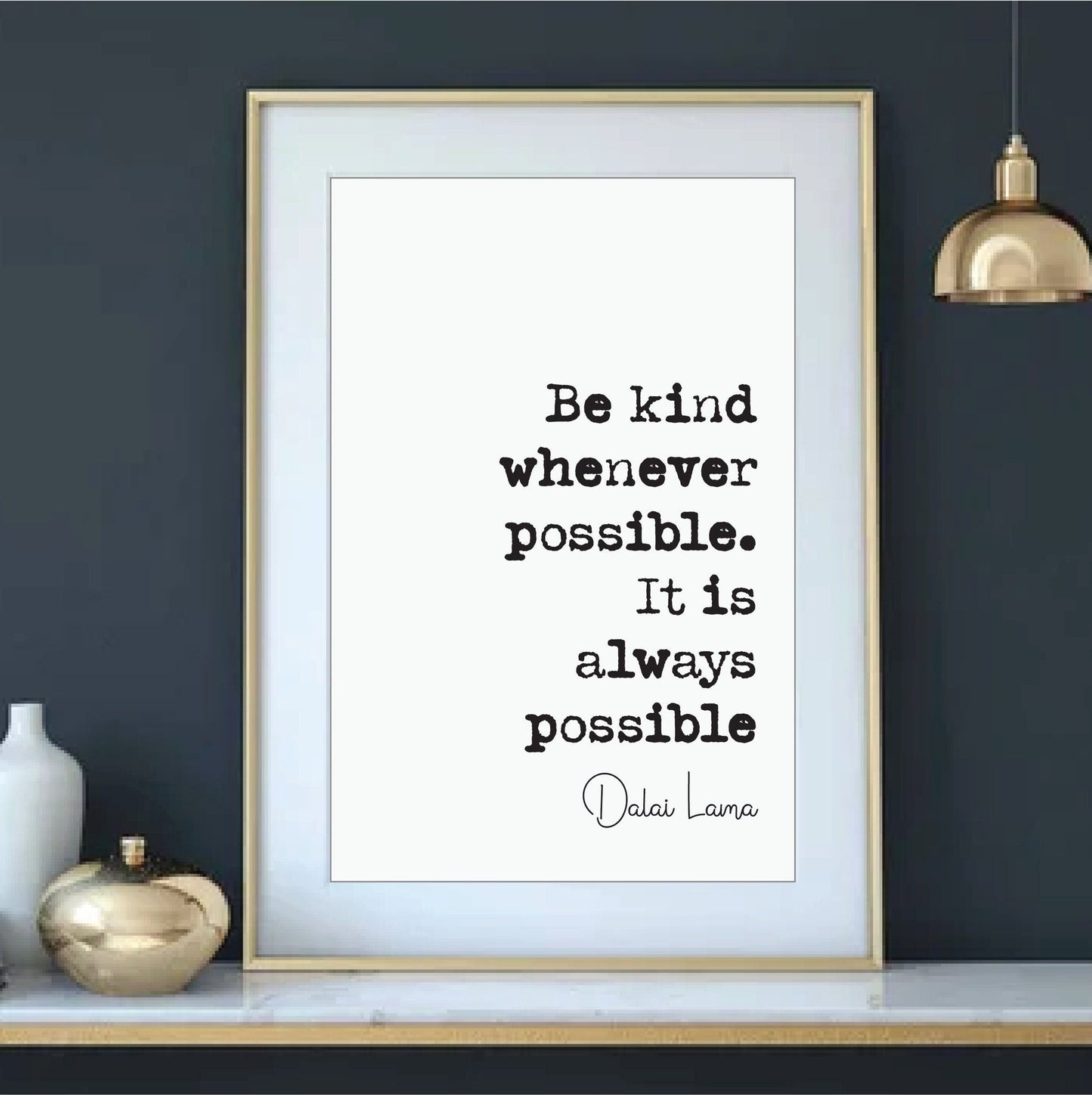 Be Kind Whenever Possible It Is Always Possible Dalai Lama Quote Print Buddhist Spiritual Philosophy Wall Art Minimalist Home Decor Unframed