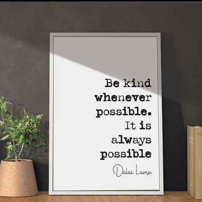 Be Kind Whenever Possible It Is Always Possible Dalai Lama Quote Print Buddhist Spiritual Philosophy Wall Art Minimalist Home Decor Unframed