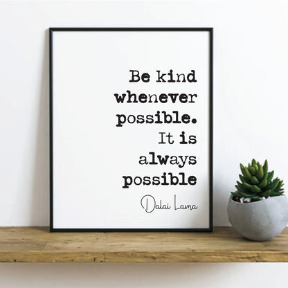 Be Kind Whenever Possible It Is Always Possible Dalai Lama Quote Print Buddhist Spiritual Philosophy Wall Art Minimalist Home Decor Unframed