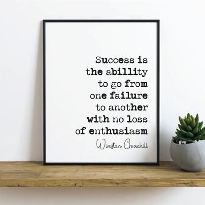 Winston Churchill Quote Print Success Is The Ability To Go From One Failure To Another With No Loss Of Enthusiasm Home Decor Art Unframed