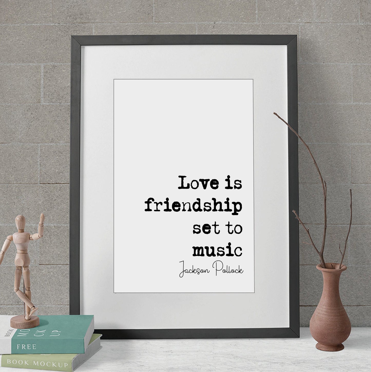 Jackson Pollock Quote Print Love Is Friendship Set To Music Minimalist Home Decor Monochrome Wall Art Gift Music Romantic Quotes Unframed