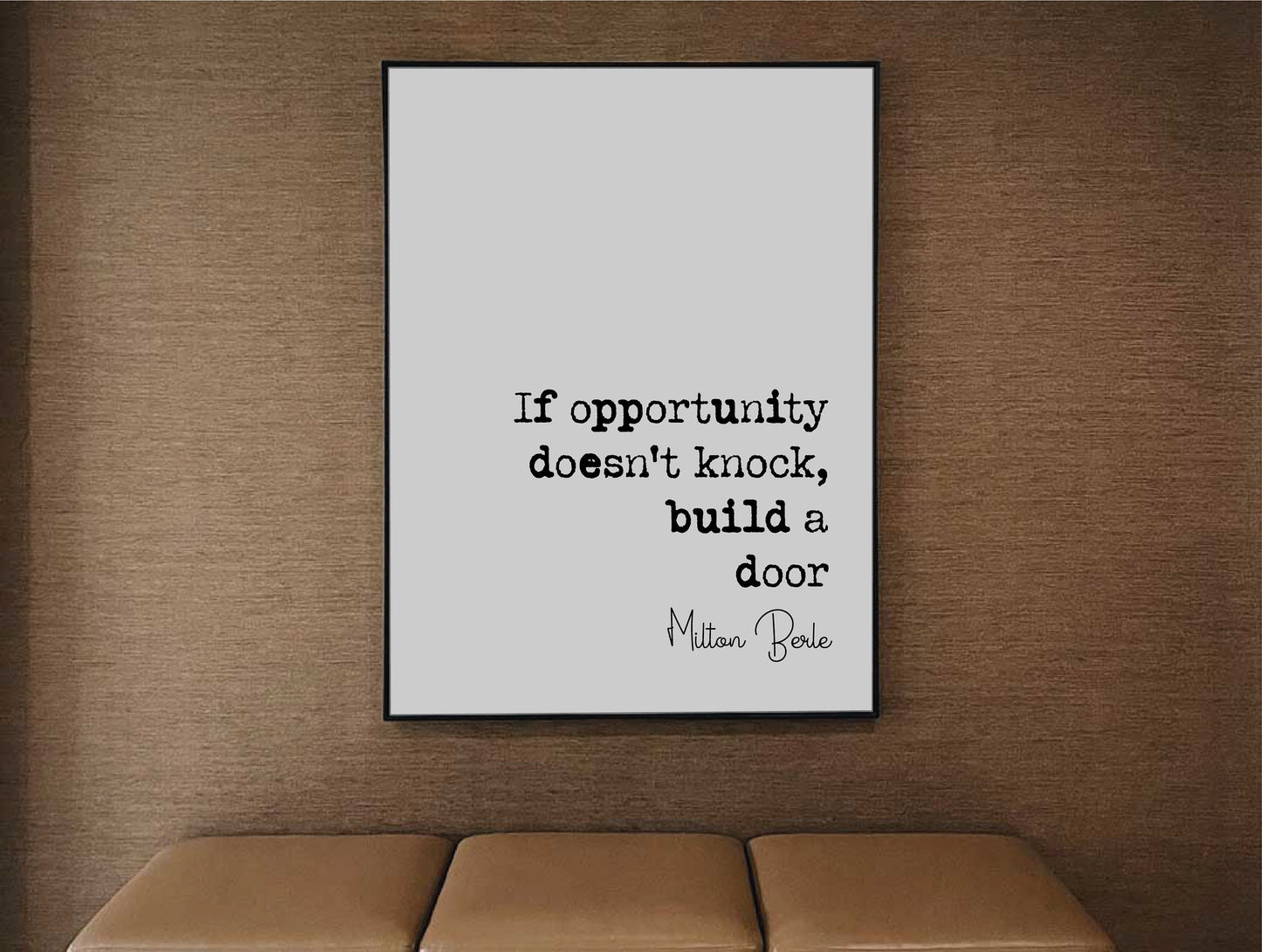 Milton Bearle Quote Print If Opportunity Doesn't Knock Build A Door Minimalist Home Decor Monochrome Poster Wall Art Unframed Inspirational