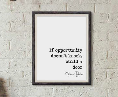 Milton Bearle Quote Print If Opportunity Doesn't Knock Build A Door Minimalist Home Decor Monochrome Poster Wall Art Unframed Inspirational