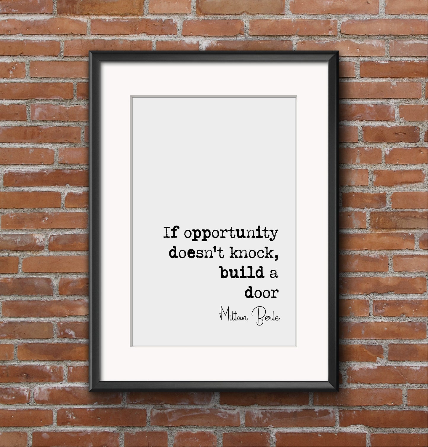 Milton Bearle Quote Print If Opportunity Doesn't Knock Build A Door Minimalist Home Decor Monochrome Poster Wall Art Unframed Inspirational