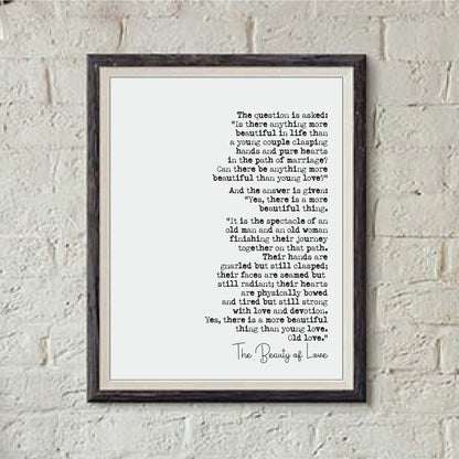 Wedding Reading Print The Beauty Of Love More Beautiful Than Young Love Old Love Speech Bridesmaid Groomsman Bestman Maid of Honour Unframed