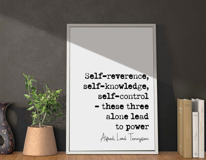 Alfred Lord Tennyson Quote Print self-reverence self-knowledge self-control Lead To Power Minimalist Decor Monochrome Wall Art Unframed Art