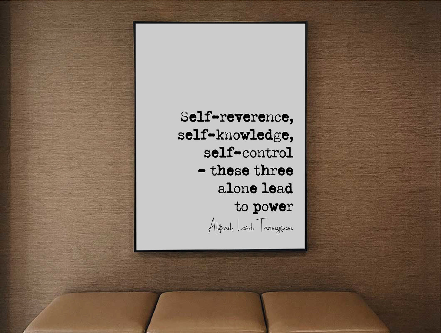 Alfred Lord Tennyson Quote Print self-reverence self-knowledge self-control Lead To Power Minimalist Decor Monochrome Wall Art Unframed Art