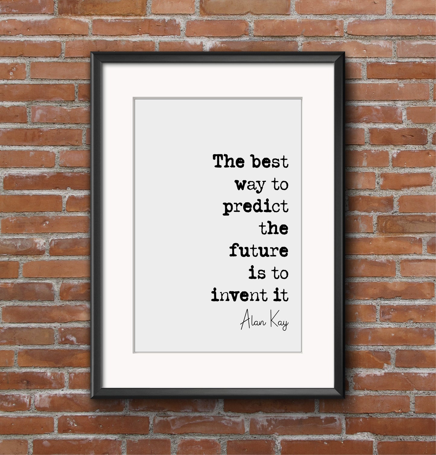 Alan Kay Quote Print The Best Way To Predict The Future Is To Invent It Minimalist Decor Motivational Wall Art Unframed Computer Scientist