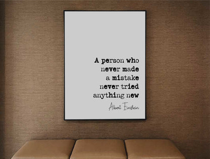 Albert Einstein Quote Print A Person Who Never Made A Mistake Never Tried Anything New Minimalist Home Decor Monochrome Wall Art Unframed