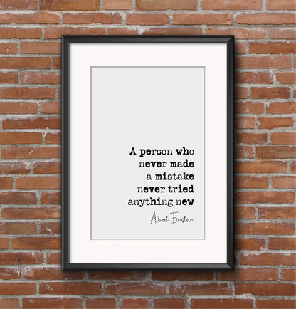 Albert Einstein Quote Print A Person Who Never Made A Mistake Never Tried Anything New Minimalist Home Decor Monochrome Wall Art Unframed