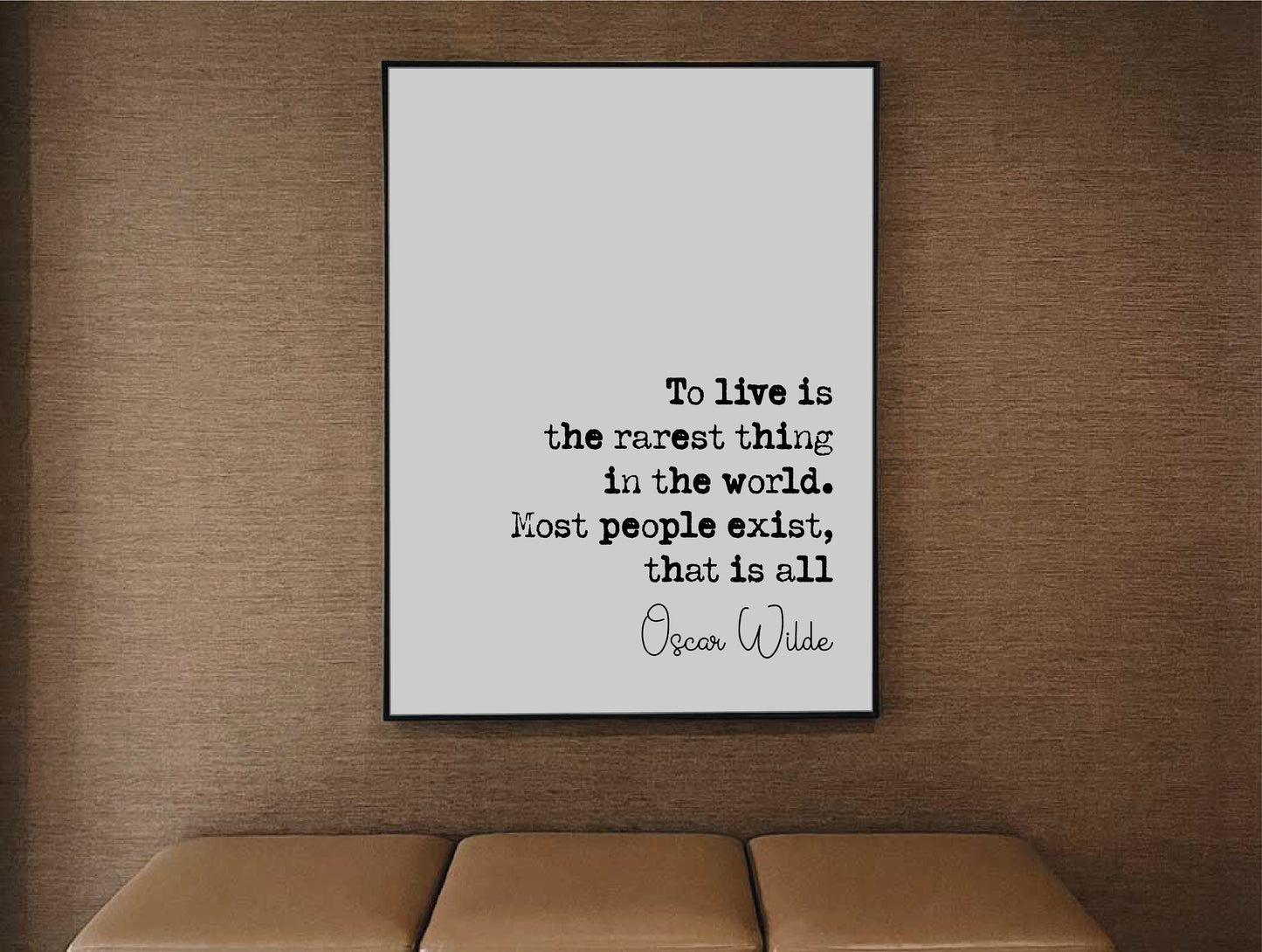 Oscar Wilde Quote Print To Live Is The Rarest Thing In The World Most People Exist That Is All Minimalist Home Decor Wall Art Hang Unframed