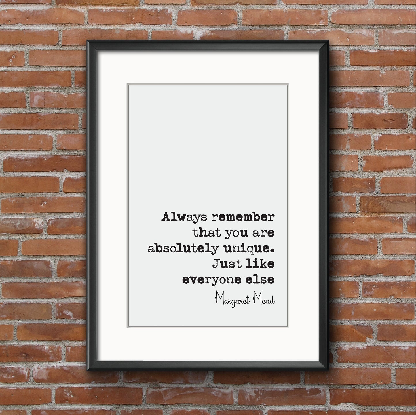 Margaret Mead Quote Print Always Remember That You Are Absolutely Unique Just Like Everyone Else Minimalist Wall Decor Art Unframed Anthrop