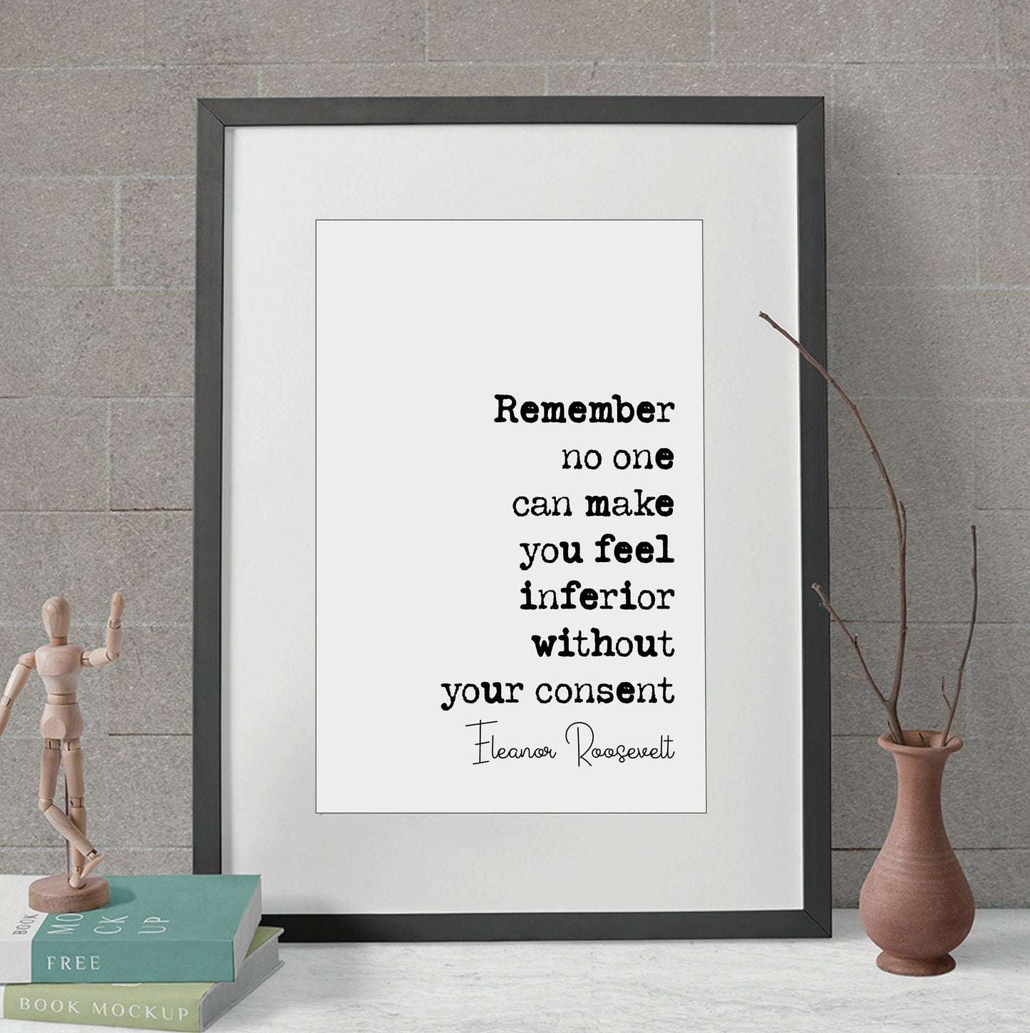 Eleanor Roosevelt Quote Print No One Can Make You Feel Inferior Without Your Consent Minimalist Home Decor Mindfulness Wall Art Unframed