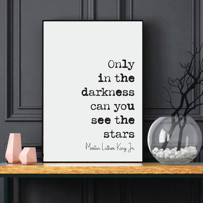 Martin Luther King Jr Quote Print Only In The Darkness Can You See The Stars Civil Rights Inspirational Quotes Home Decor Wall Art Unframed