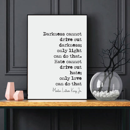 Martin Luther King Jr Quote Print Darkness Cannot Drive Out Darkness Hate Cannot Drive Out Hate BLM Civil Rights Home Decor Art Unframed