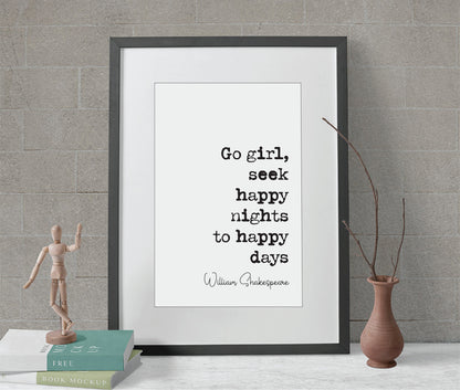 William Shakespeare Quote Print Go Girl Seek Happy Nights To Happy Days Minimalist Home Decor Monochrome Wall Art Unframed Living Room Decor