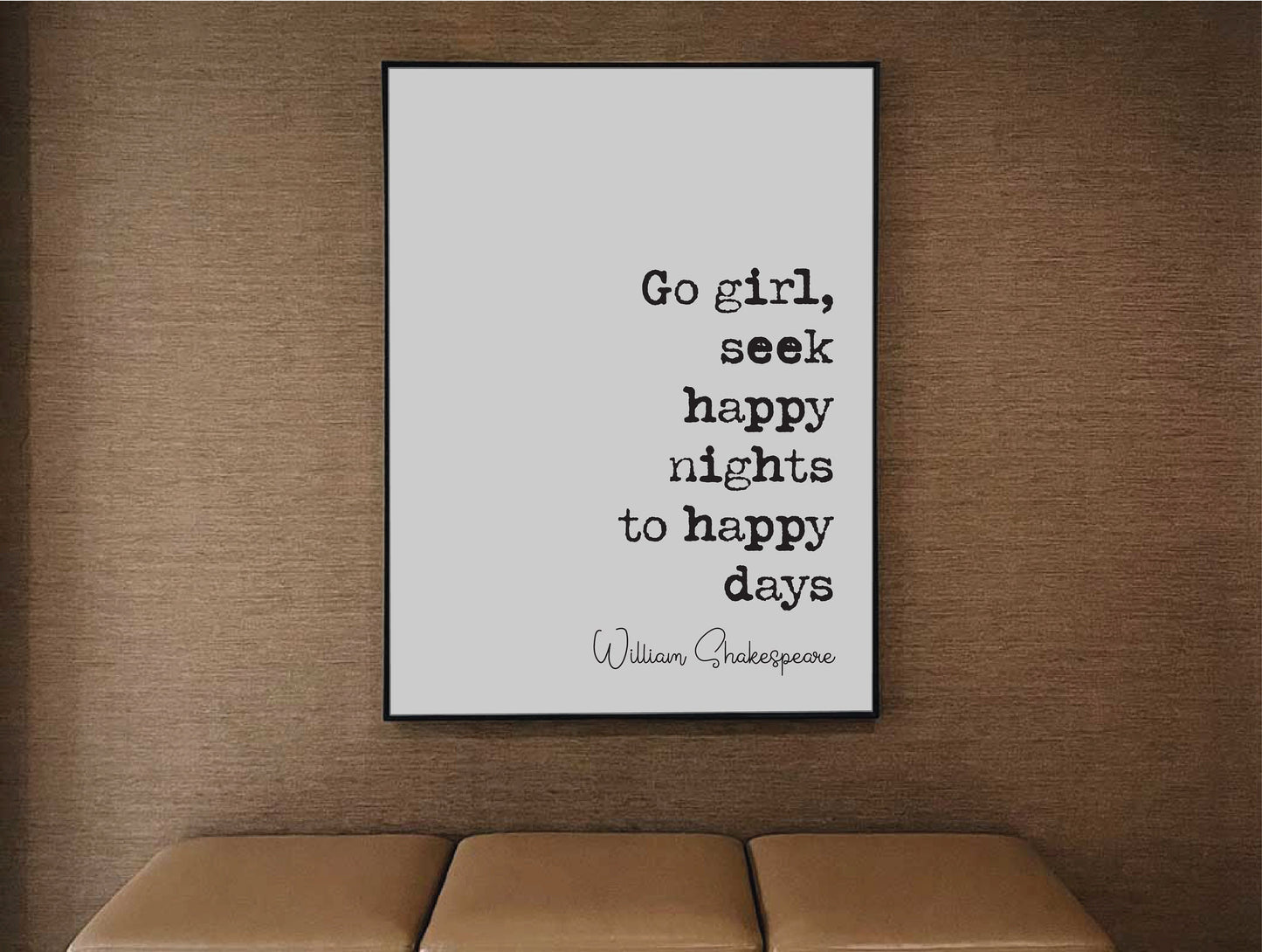 William Shakespeare Quote Print Go Girl Seek Happy Nights To Happy Days Minimalist Home Decor Monochrome Wall Art Unframed Living Room Decor