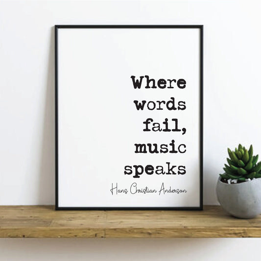 Hans Christian Anderson Quote Print Where Words Fail Music Speaks What The Moon Saw Minimalist Home Wall Decor Author Literature Unframed