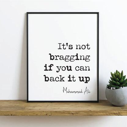 Muhammad Ali Quote Print It's Not Bragging If You Can Back It Up Boxing Gifts Minimalist Home Decor Monochrome Sports Wall Art Unframed Art