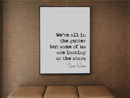 Oscar Wilde Quote Print We're All In The Gutter But Some Of Us Are Looking At The Stars Minimalist Home Decor Irish Playwright Unframed Art