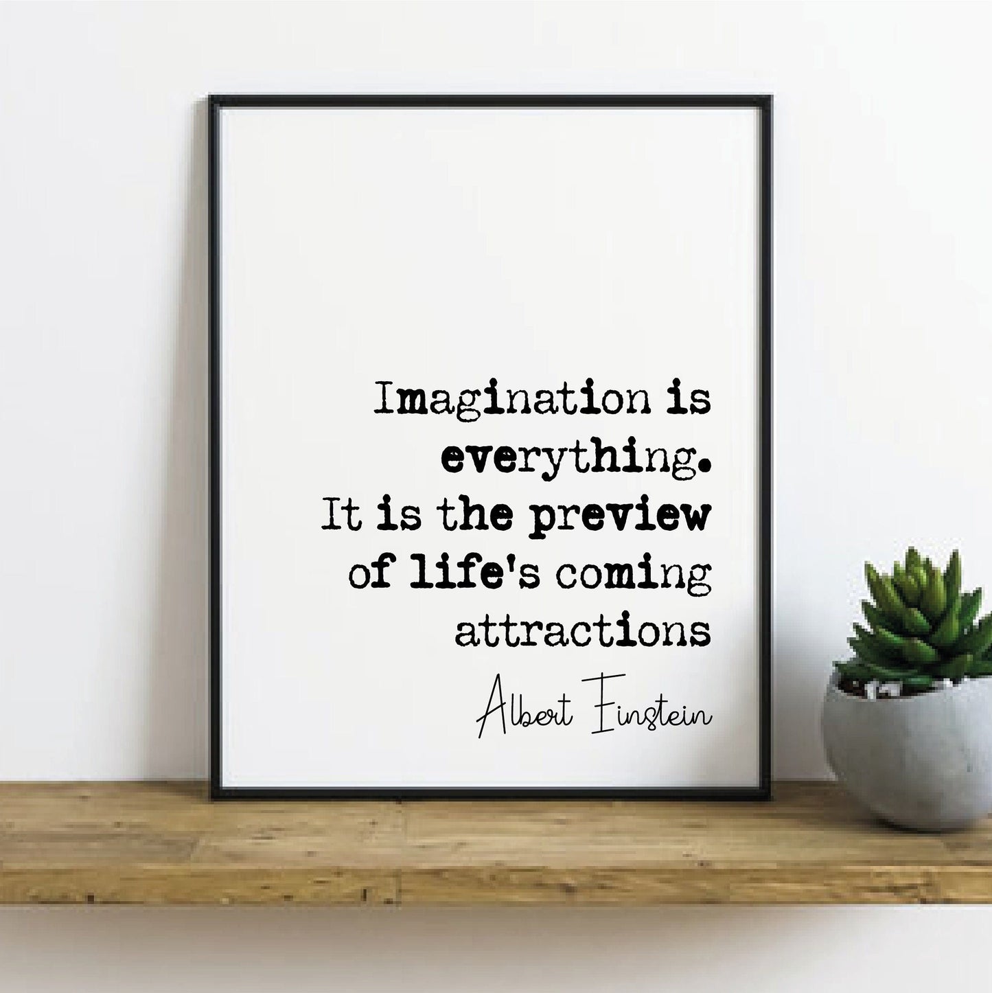 Albert Einstein Quote Print Imagination Is Everything It Is The Preview Of Lifes Coming Attractions Minimalist Home Decor Wall Art Unframed