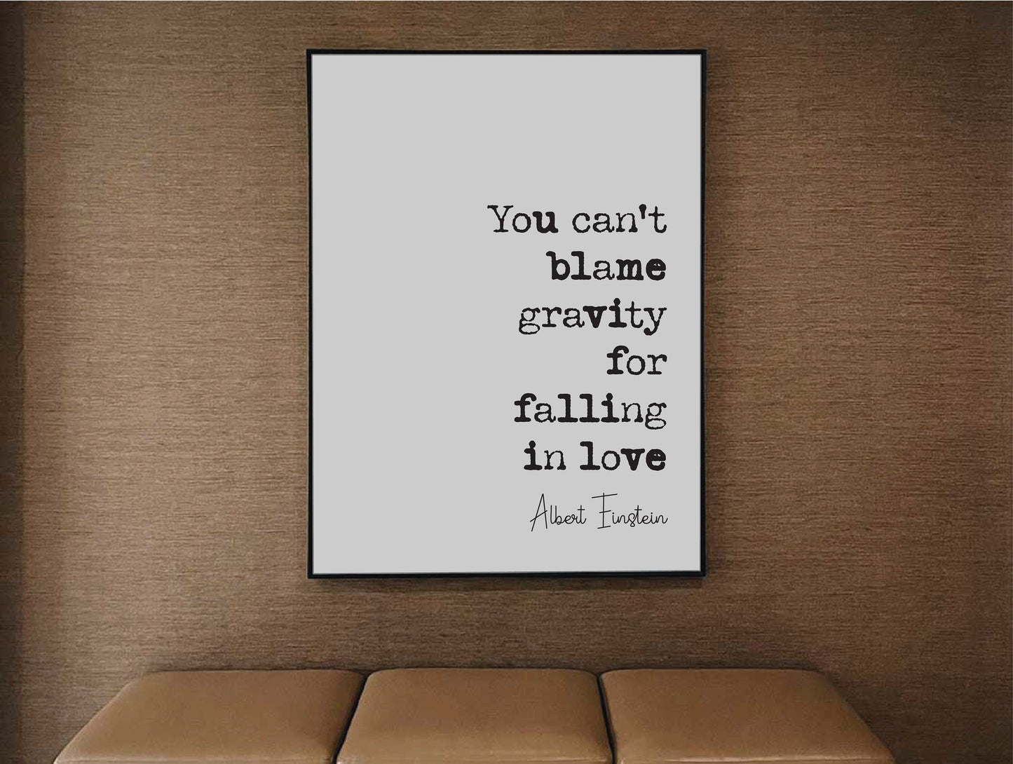 Albert Einstein Quote Print You Can't Blame Gravity For Falling In Love Romantic Quotes Minimalist Home Decor Monochrome Wall Art Unframed