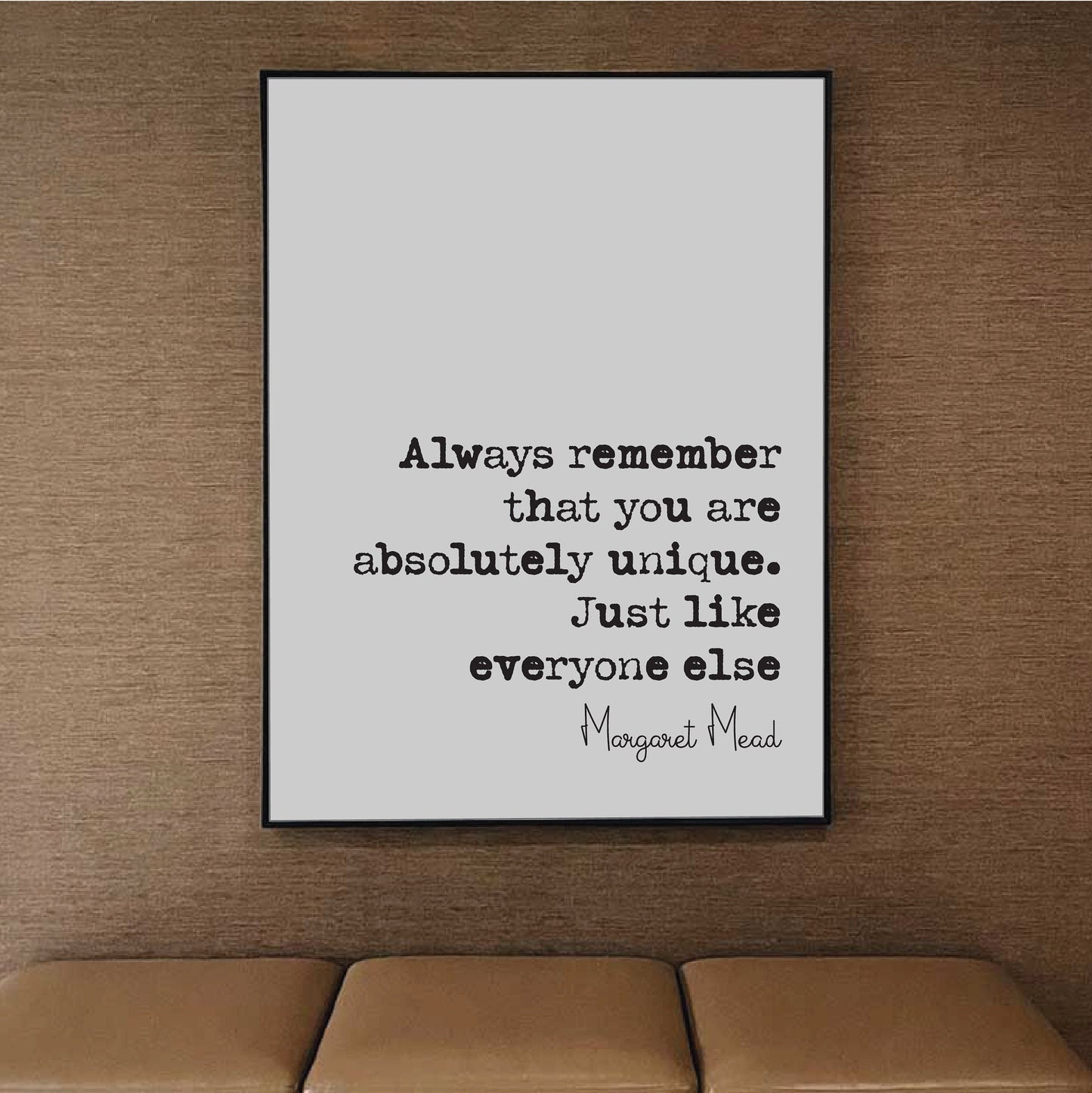 Margaret Mead Quote Print Always Remember That You Are Absolutely Unique Just Like Everyone Else Minimalist Wall Decor Art Unframed Anthrop