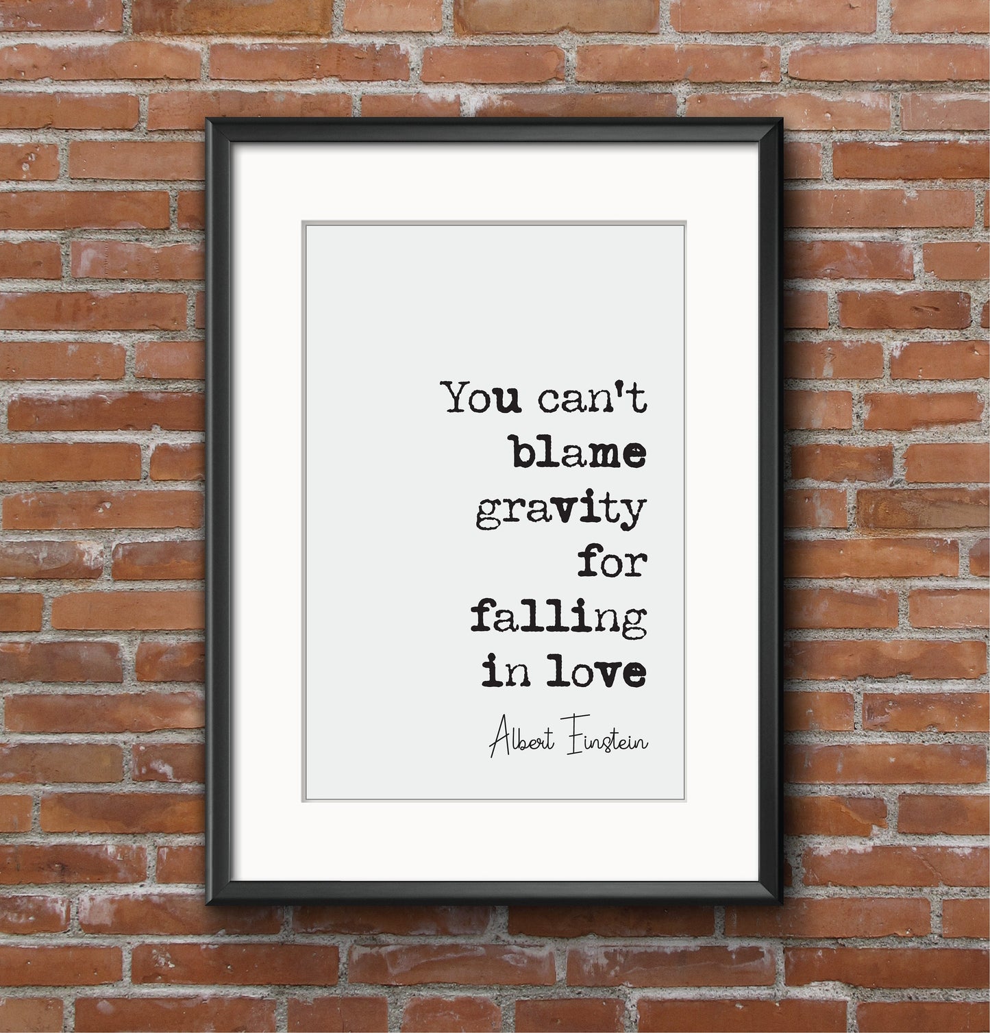 Albert Einstein Quote Print You Can't Blame Gravity For Falling In Love Minimalist Decor Monochrome Wall Art Romantic Unframed Anniversary