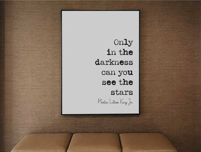 Martin Luther King Jr Quote Print Only In The Darkness Can You See The Stars Civil Rights Inspirational Quotes Home Decor Wall Art Unframed