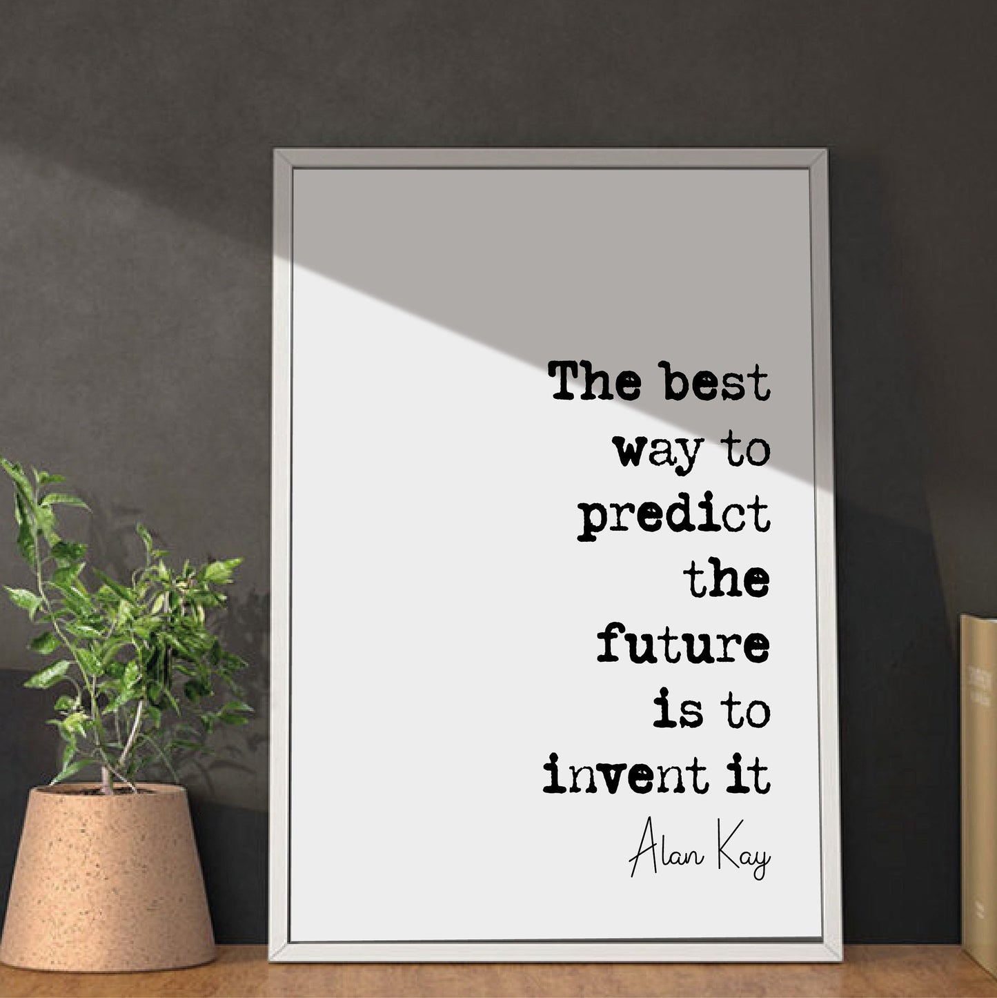 Alan Kay Quote Print The Best Way To Predict The Future Is To Invent It Minimalist Decor Motivational Wall Art Unframed Computer Scientist