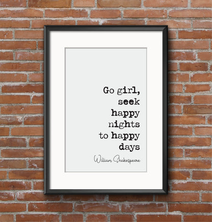 William Shakespeare Quote Print Go Girl Seek Happy Nights To Happy Days Minimalist Home Decor Monochrome Wall Art Unframed Living Room Decor