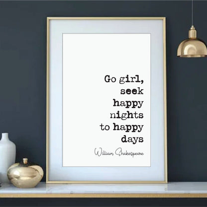 William Shakespeare Quote Print Go Girl Seek Happy Nights To Happy Days Minimalist Home Decor Monochrome Wall Art Unframed Living Room Decor