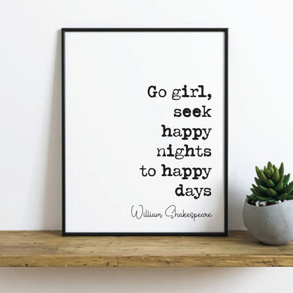 William Shakespeare Quote Print Go Girl Seek Happy Nights To Happy Days Minimalist Home Decor Monochrome Wall Art Unframed Living Room Decor