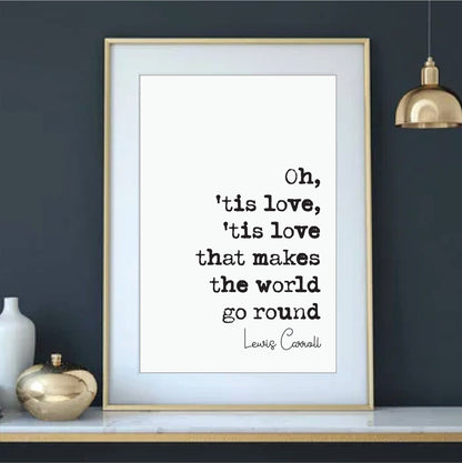 Lewis Carroll Quote Print Oh Tis Love Tis Love That Makes The World Go Round Alice In Wonderland Minimalist Wall Art Unframed Monochrome Art