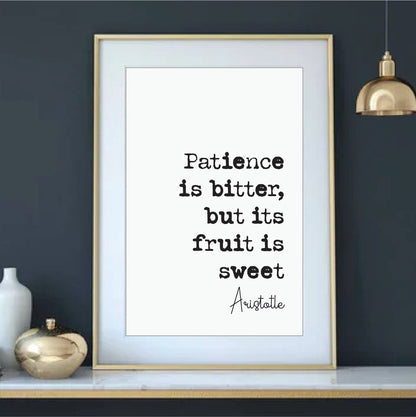 Aristotle Quote Print Patience Is Bitter But Its Fruit Is Sweet Minimalist Wall Decor Art Inspirational Wall Art Unframed Home Office Decor