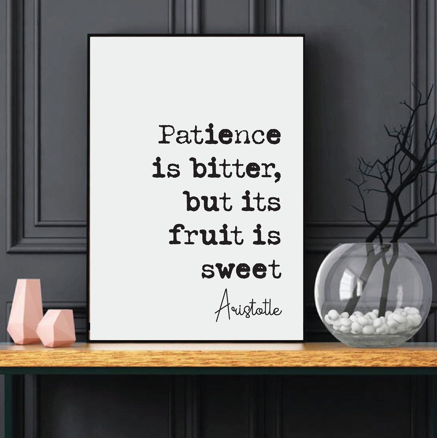 Aristotle Quote Print Patience Is Bitter But Its Fruit Is Sweet Minimalist Wall Decor Art Inspirational Wall Art Unframed Home Office Decor