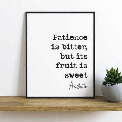 Aristotle Quote Print Patience Is Bitter But Its Fruit Is Sweet Minimalist Wall Decor Art Inspirational Wall Art Unframed Home Office Decor