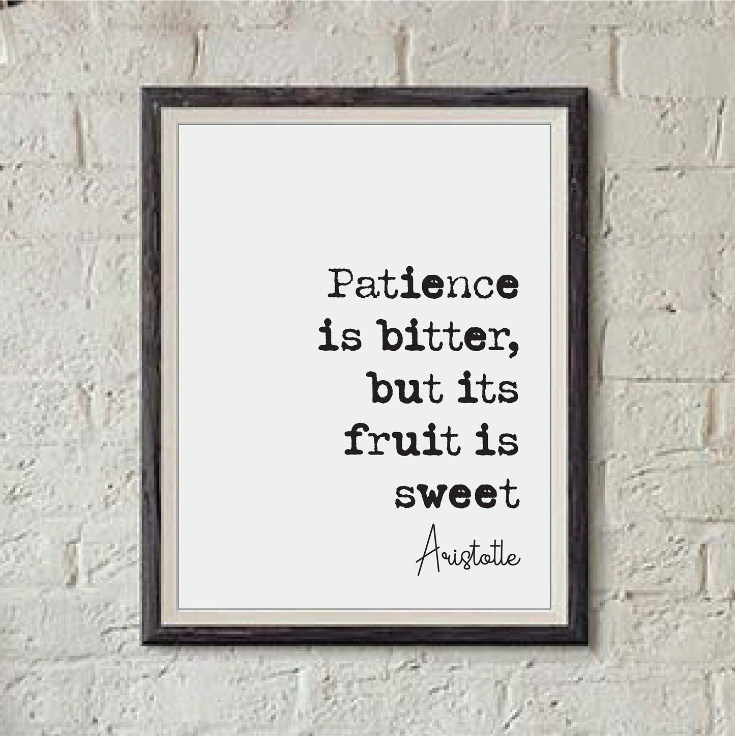 Aristotle Quote Print Patience Is Bitter But Its Fruit Is Sweet Minimalist Wall Decor Art Inspirational Wall Art Unframed Home Office Decor