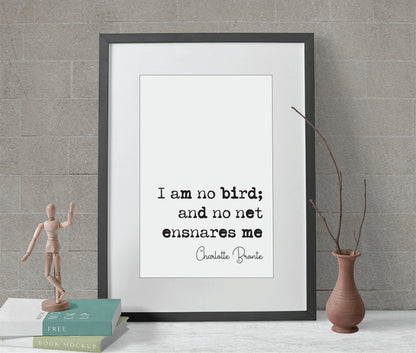 Charlotte Bronte Feminist Quote Print I Am No Bird And No Net Ensnares Me Jane Eyre Minimalist Decor Monochrome Wall Art Unframed Feminist