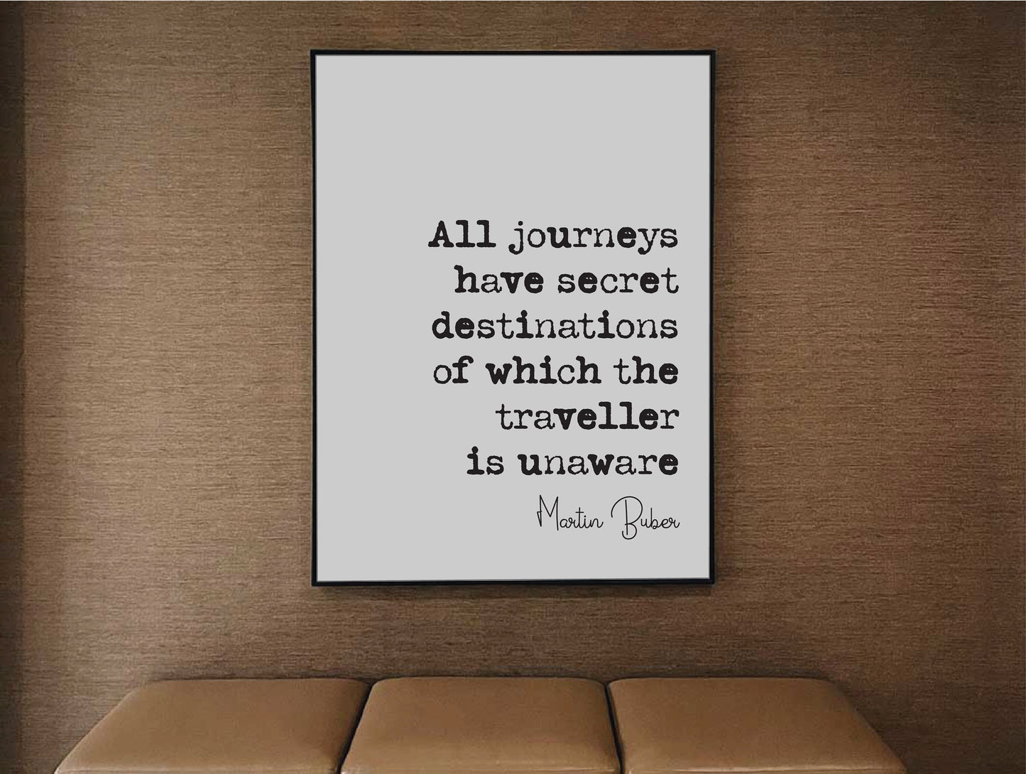 Martin Buber Quote Print All Journeys Have Secret Destinations Minimalist Home Decor Monochrome Wall Art Unframed Living Room Office Decor