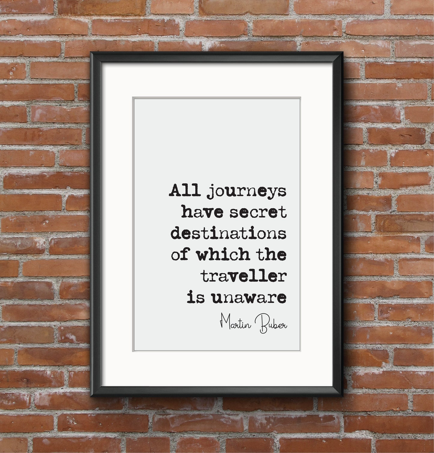 Martin Buber Quote Print All Journeys Have Secret Destinations Minimalist Home Decor Monochrome Wall Art Unframed Living Room Office Decor