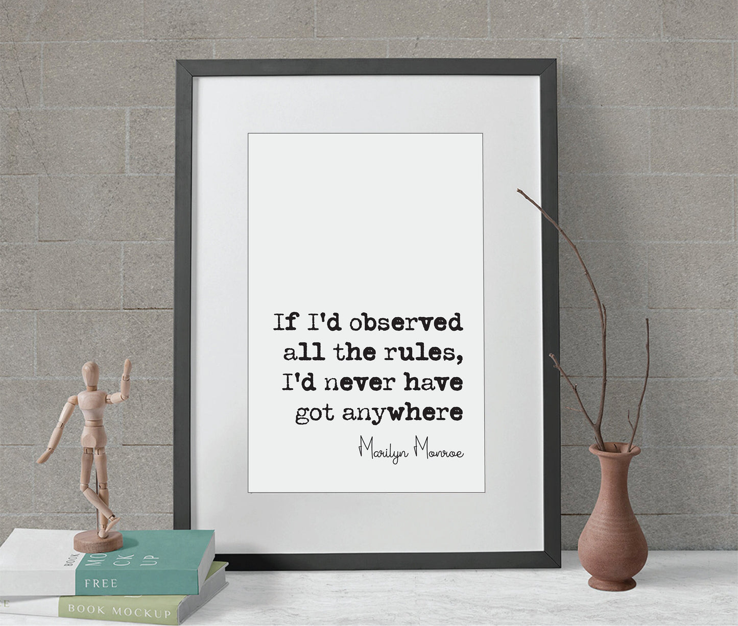 Marilyn Monroe Quote Print If I'd Observed All The Rules I'd Never Have Got Anywhere Minimalist Home Decor Monochrome Wall Art Icon Unframed