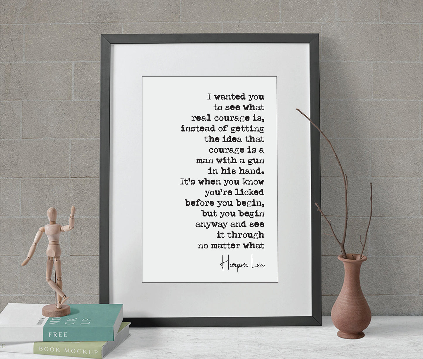 Harper Lee Quote Print I Wanted You To See What Real Courage Is To Kill A Mockingbird Minimalist Decor Art Unframed Literature Inspirational