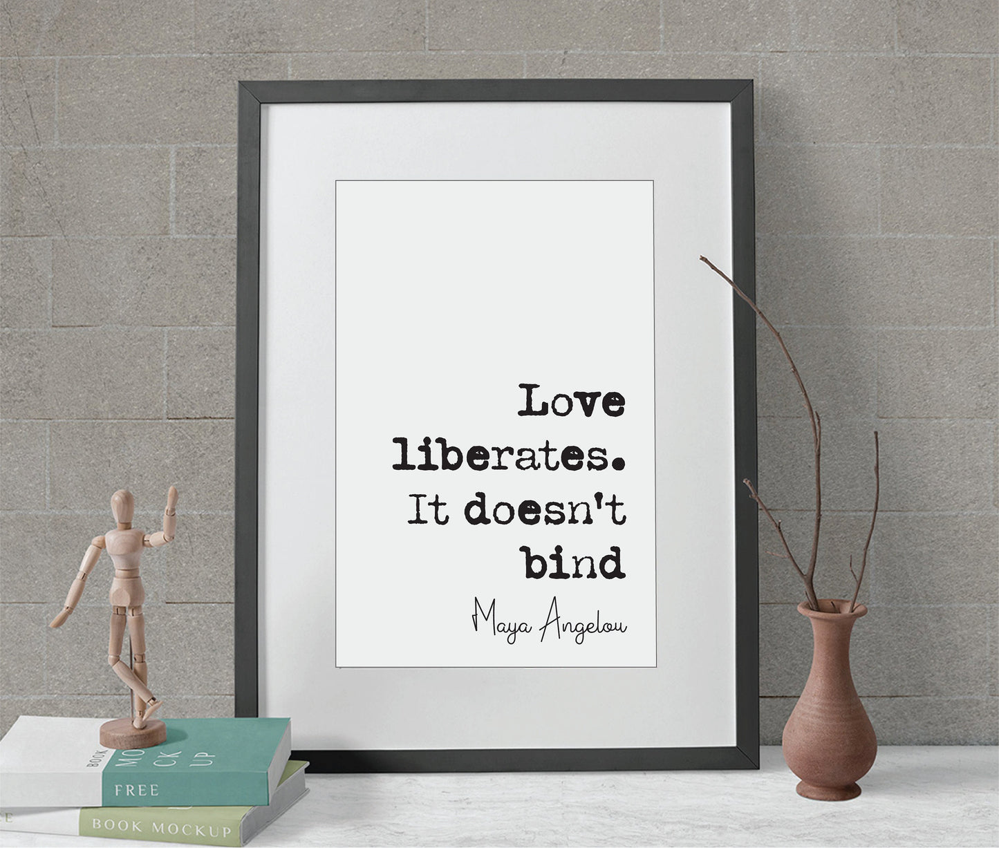 Maya Angelou Quote Print Love Liberates It Doesn't Bind Minimalist Home Decor Monochrome Wall Art Unframed Living Room Decor Home Office Art