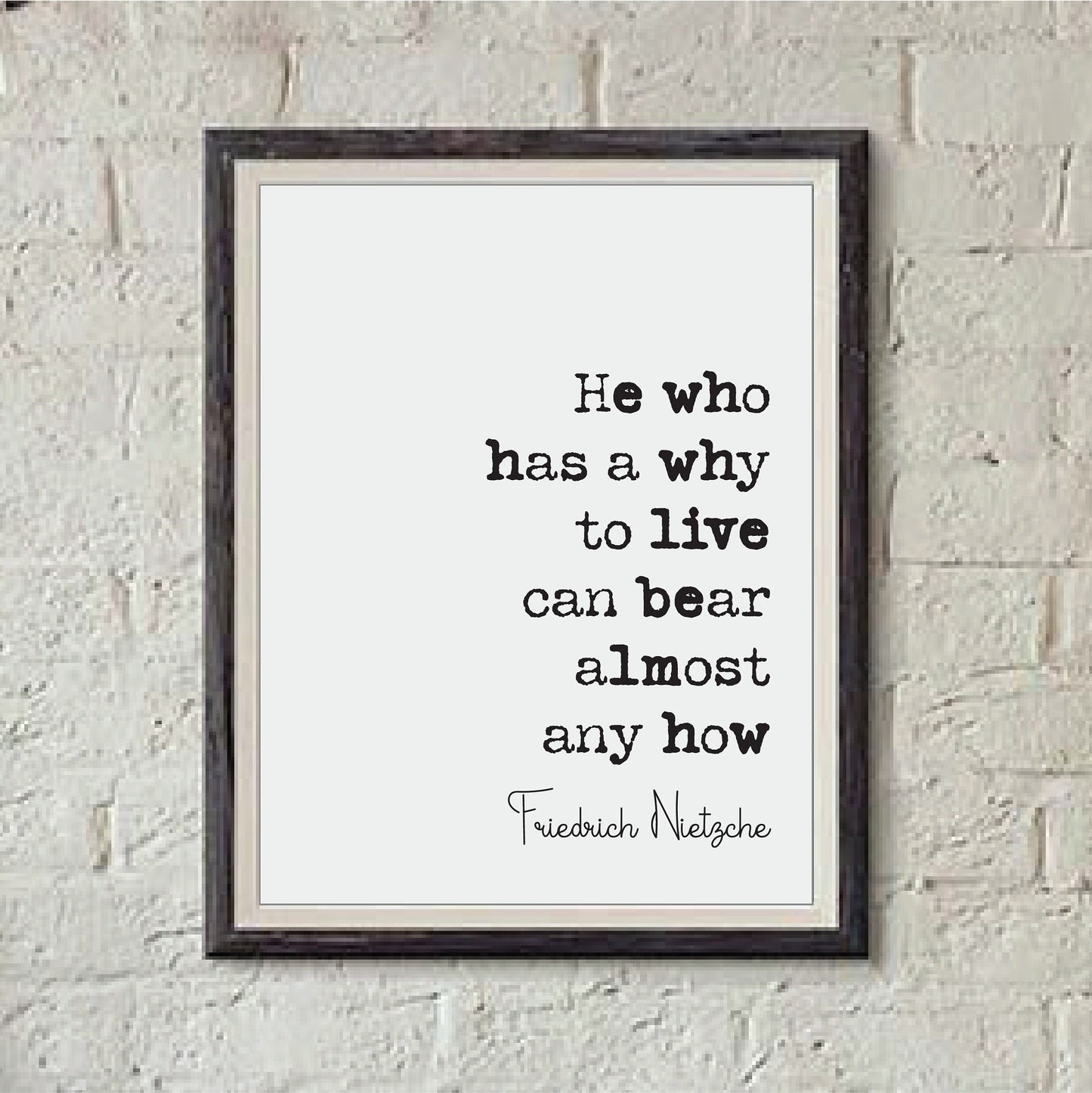 Friedrich Nietzsche Quote Print He Who Has A Why To Live Can Bear Almost Any How Minimalist Home Decor Unframed German Philosophy Wall Art