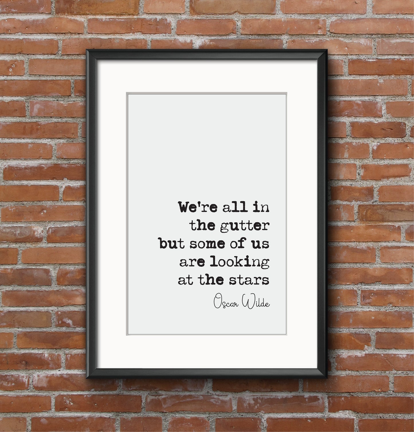 Oscar Wilde Quote Print We're All In The Gutter But Some Of Us Are Looking At The Stars Minimalist Home Decor Irish Playwright Unframed Art