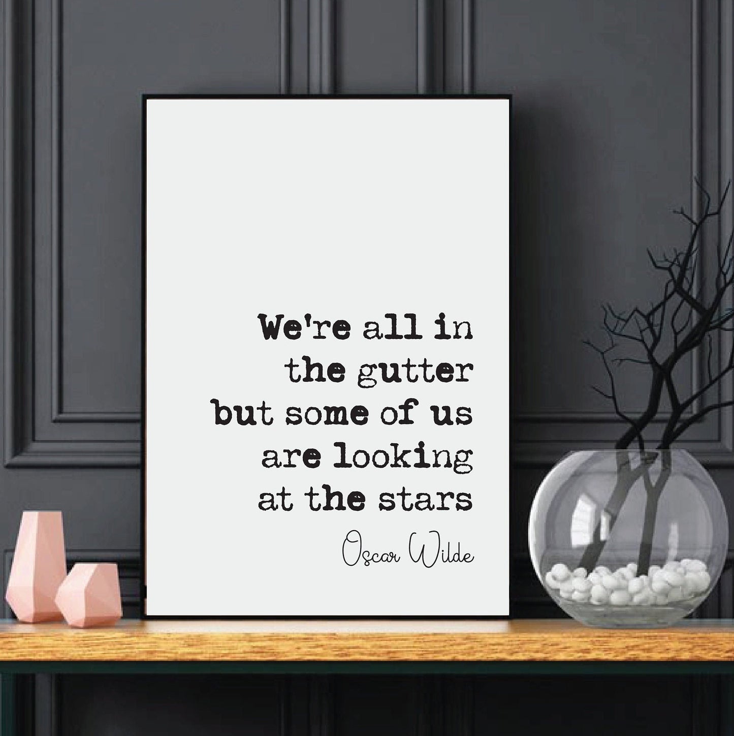 Oscar Wilde Quote Print We're All In The Gutter But Some Of Us Are Looking At The Stars Minimalist Home Decor Irish Playwright Unframed Art