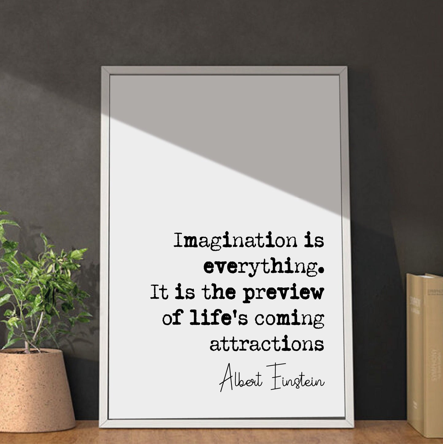 Albert Einstein Quote Print Imagination Is Everything It Is The Preview Of Lifes Coming Attractions Minimalist Home Decor Wall Art Unframed