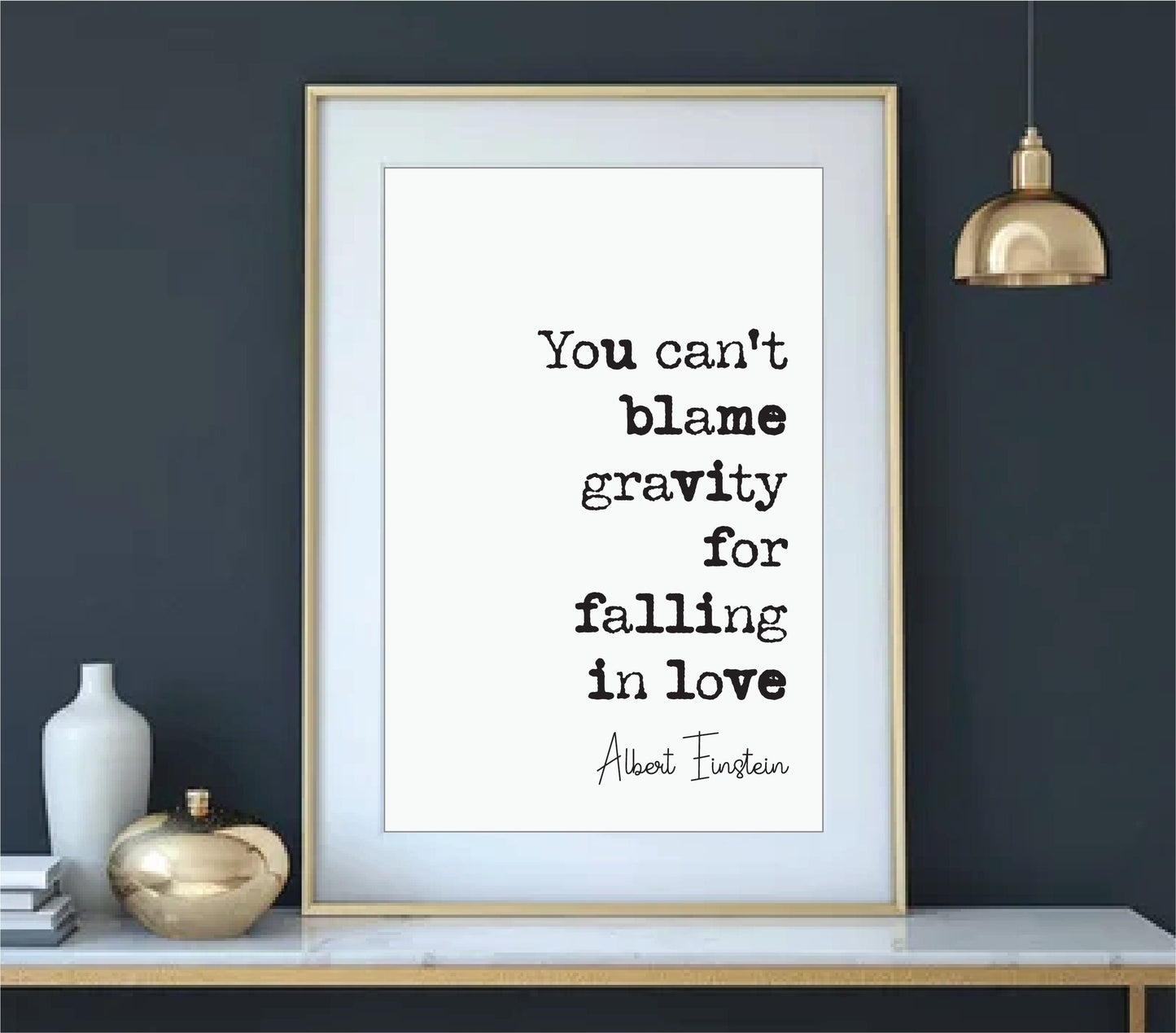 Albert Einstein Quote Print You Can't Blame Gravity For Falling In Love Romantic Quotes Minimalist Home Decor Monochrome Wall Art Unframed