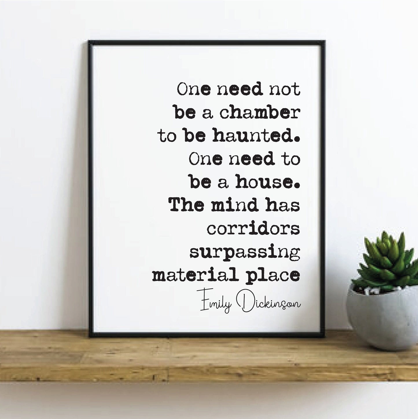 Emily Dickinson Quote Print One Need Not Be A Chamber To Be Haunted The Mind Has Corridors Minimalist Decor Unframed Monochrome Wall Art